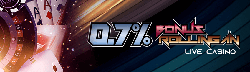 BONUS ROLLINGAN LIVE CASINO 0.7% & CASHBACK LIVE CASINO 7%